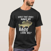Does This Make My Bass Look Big | Funny Fish Fishe T-shirt (Voorkant)