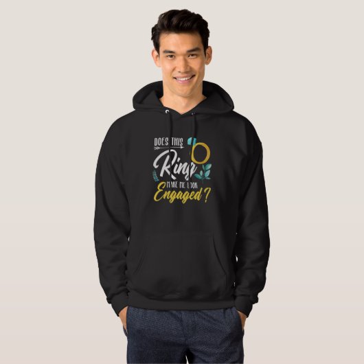 Does This Ring Make Me Look Engaged Hoodie (Voorkant volledig)