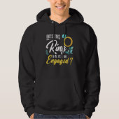 Does This Ring Make Me Look Engaged Hoodie (Voorkant)