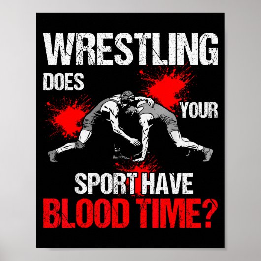 Does Your Srt Have Blood Time Funny Wrestling Love Poster (Voorkant)