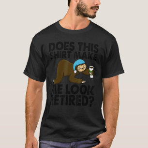 Doet Dit Me Een Gepensioneerde Slaapkop Luiaard Li T-shirt