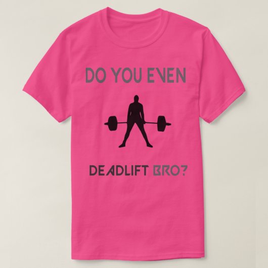Doet u zelfs dood Doet u zelfs dode bro dood? T-shirt (Design voorkant)