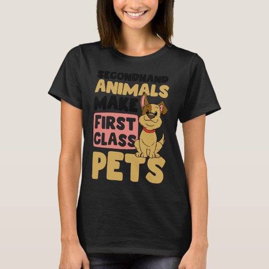 Dog Adoption Secondary Animals First Class Frien T-shirt (Voorkant)