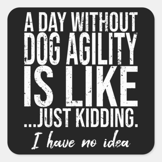 Dog Agility grappige gift Vierkante Sticker (Voorkant)