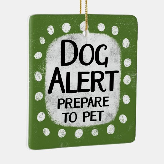 Dog Alert Ornament (Rechts)