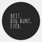Dog Aunt Ever Cute Funny  Ronde Sticker (Voorkant)