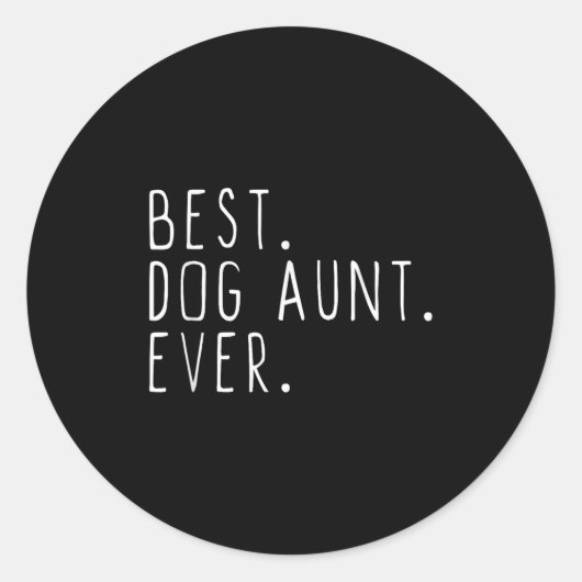 Dog Aunt Ever Cute Funny  Ronde Sticker (Voorkant)