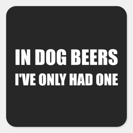 Dog Beers Vierkante Sticker (Voorkant)