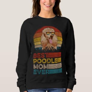 Dog  Best Poodle Ma Ever Moederdag Puppy Trui