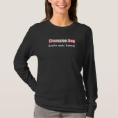 Dog Champion Dog Handler heeft training nodig T-shirt (Voorkant)