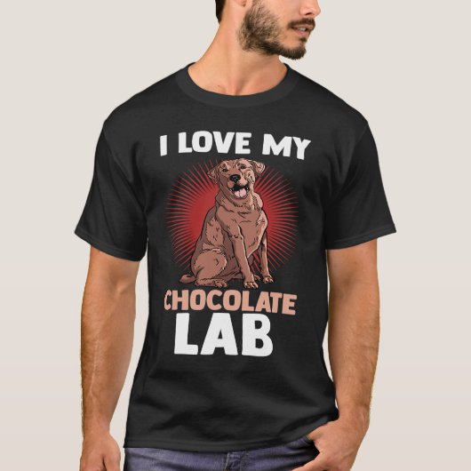 Dog  Choco Labrador Mom Dad I Love My Chocolate La T-shirt (Voorkant)