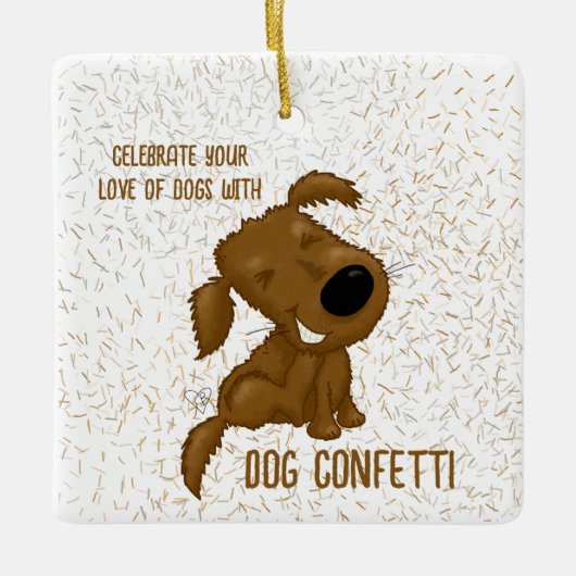 Dog Confetti Shedding Dog Keramisch Ornament (Voorkant)
