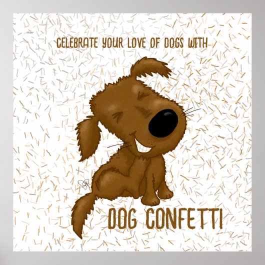 Dog Confetti Shedding Dog Poster (Voorkant)
