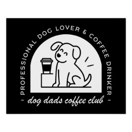 Dog dad club funny coffee lovers perfect poster