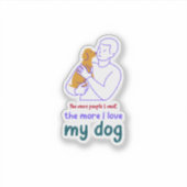 Dog Dad Dog Lover Quote Funny Gift Shirt Sticker (Voorkant)