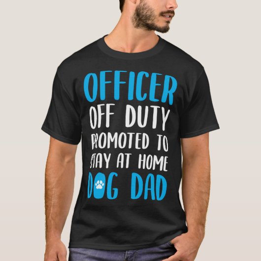 Dog Dad Quote Idea For A Police Officer T-shirt (Voorkant)