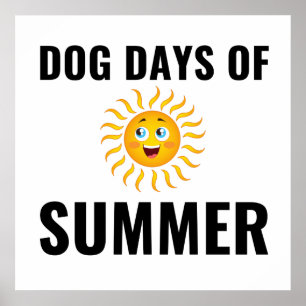 Dog-dagen van de zomer poster