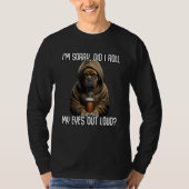 Dog Did I Roll My Eyes Out Loud Sarcastic  1 T-shirt (Voorkant)