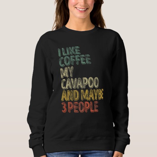Dog Eigenaar ik hou van Coffee My Cavapoo en missc Trui (Voorkant)