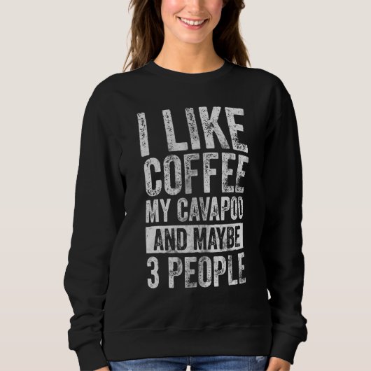 Dog Eigenaar ik hou van Coffee My Cavapoo en missc Trui (Voorkant)