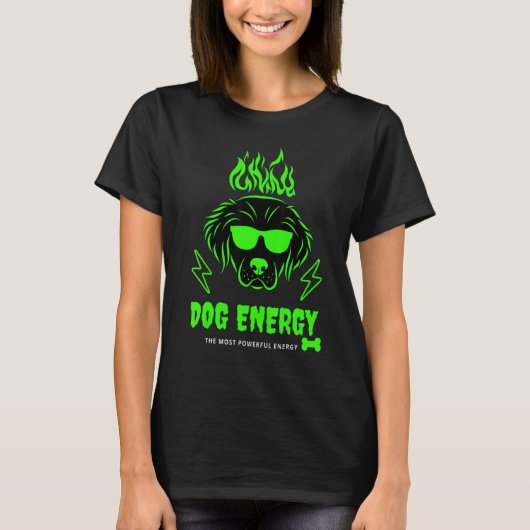 dog energy Quote Best vintage Nice T-shirt (Voorkant)