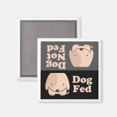 Dog Fed Dog Not Fed Meal Times Magneet (Voorkant / Achterkant)