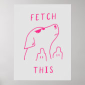 Dog "Fetch this" | Funny & decorative Poster (Voorkant)
