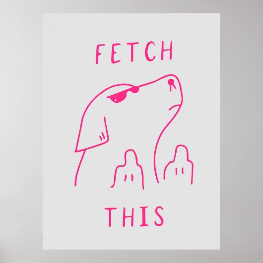 Dog "Fetch this" | Funny & decorative Poster (Voorkant)