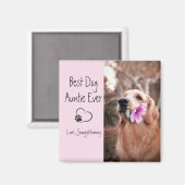 Dog Foto Best Dog Auntie Ever Dog Print Magneet (Voorkant / Achterkant)