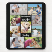 Dog Foto Collage, je had me op WOOF. Muismat (Voorkant)