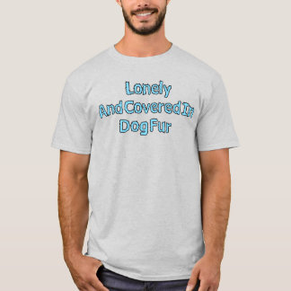 Dog Fur Funny Quote met Light Blue Text T-shirt