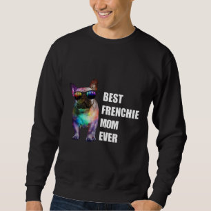 Dog Gift Best Frenchie Mom Ever Trui