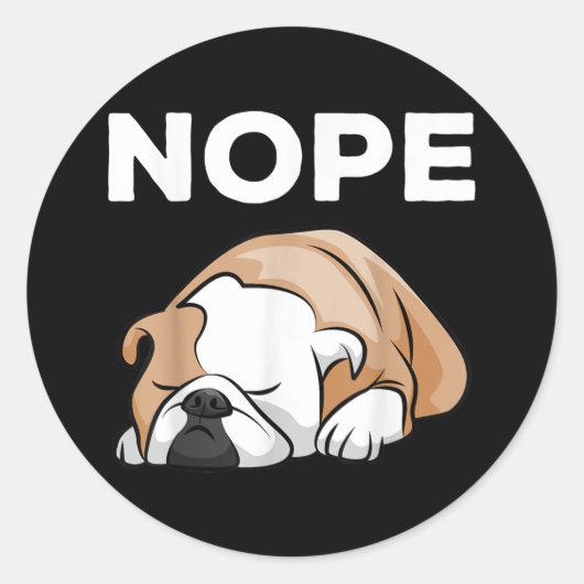 Dog Gift | Bulldog Nope for Bulldog Lover! Ronde Sticker (Voorkant)