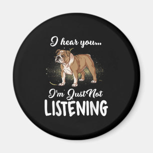 Dog Gift Engelse Bulldog Ik hoor dat je niet luis Magneet