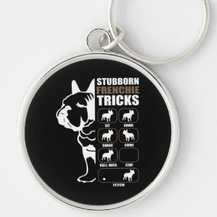 Dog Gift   Frenchie Tricks, geboren uit Stubborn Sleutelhanger
