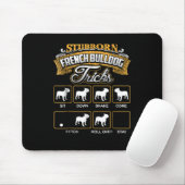 Dog Gift | Stubborn French Bulldog Tricks Muismat (Met muis)