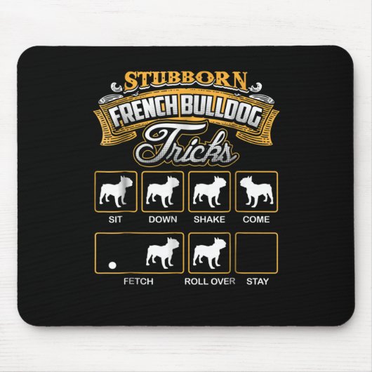 Dog Gift | Stubborn French Bulldog Tricks Muismat (Voorkant)