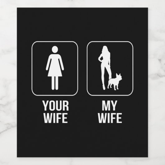 Dog Gift | Uw vrouw - Mijn vrouw Franse Bulldog Wijn Etiket (Enkel label)