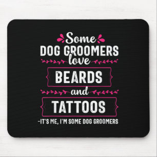 Dog Groomer Funny Bards Tattoos Pet Grooming Pup Muismat