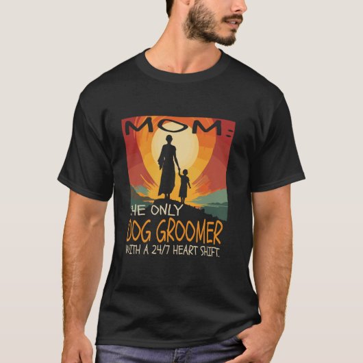 Dog Groomer Job Moederdag Thema Schattige ontwerp T-shirt (Voorkant)
