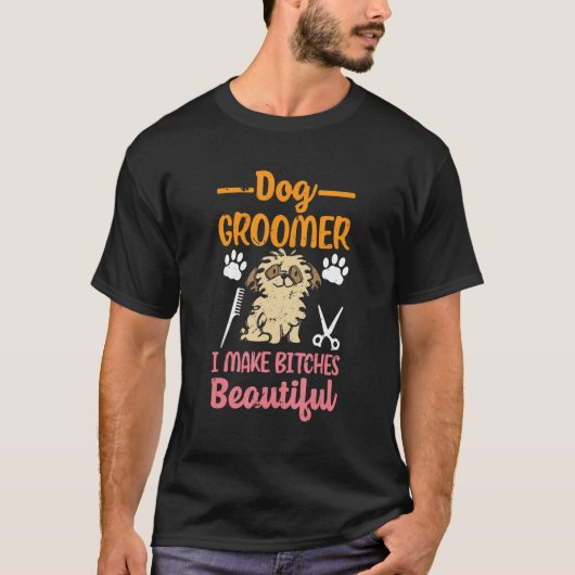 Dog Groomer Make Beautiful Puppy Dog Groomer T-shirt (Voorkant)