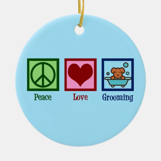 Dog Groomer Peace Love Pet Grooming Keramisch Ornament (Voorkant)