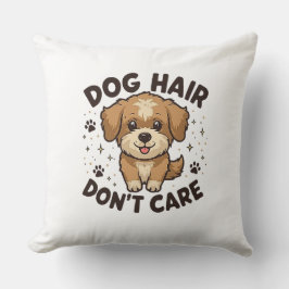 Dog Hair, Don’t Care – Funny Dog Lover Design Kussen
