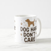 Dog Hair Don’t Care Funny Dog Lover Mug Koffiemok (Voorkant rechts)
