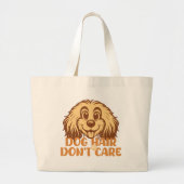 Dog Hair Don’t Care – Funny Dog Lover Tote Bag (Voorkant)