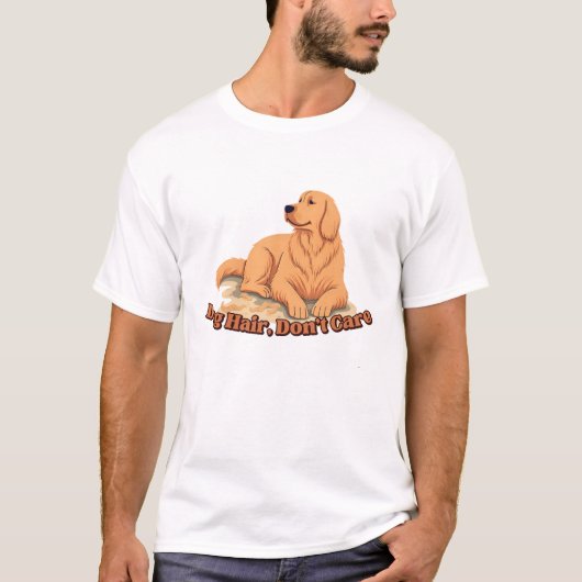 Dog Hair Don’t Care T-shirt (Voorkant)