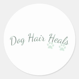 Dog Hair Heals Quote Sticker voor Hondenliefhebber