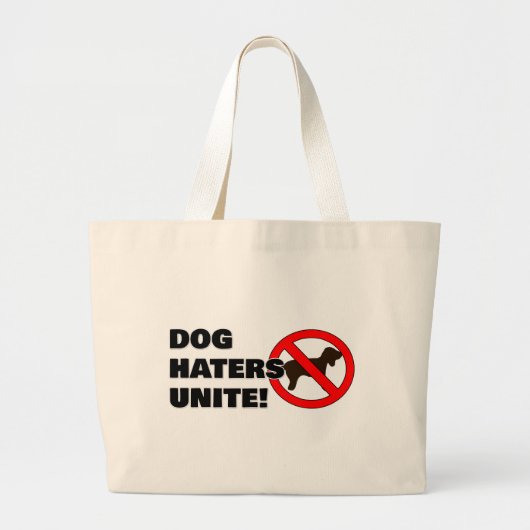 Dog haters verenigen zich! grote tote bag (Voorkant)