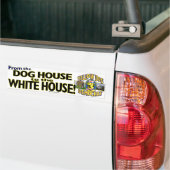Dog House to White House Bumpersticker (Op Truck)