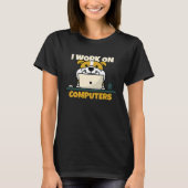 Dog I work on computers T-shirt (Voorkant)